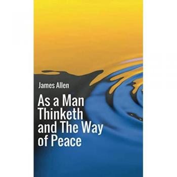 As a man thinketh-The way of peace