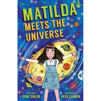 Matilda Meets the Universe
