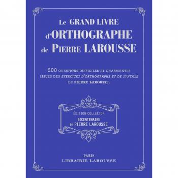 Le grand livre des Exercices d'orthographe de P Larousse