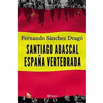 Santiago Abascal. España vertebrada