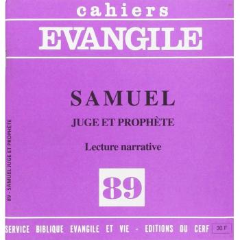 Cahiers evangile n 89 : samuel juge et prophète