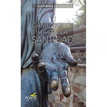 CAMINANDO HACIA LA SANTIDAD (Tapa blanda con solapas).