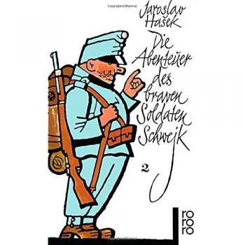 Jaroslav Hasek Die Abenteuer Des Braven Soldaten Schwejk, Band 2