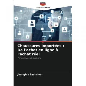 Syahrivar, Jhanghiz: Chaussures importées : De l'achat en ligne à l'achat réel