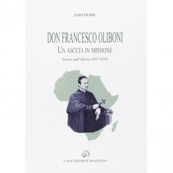 Don Francesco Oliboni. Un asceta in missione. Lettere dall'Africa