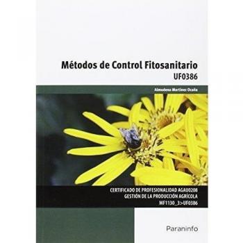 Métodos De Control Fitosanitario. Certificados De Profesionalidad. Gestión De La Producción Agrícola
