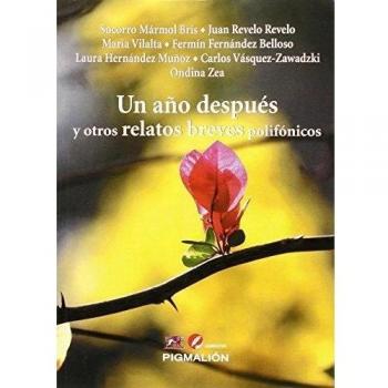 Un año después y otros relatos polifónicos