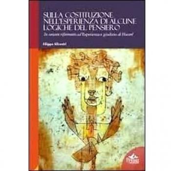 Sulla Costituzione nell'esperienza di alcune logiche del pensiero. In costante riferimento ad esperinza e giudizio di Husserl