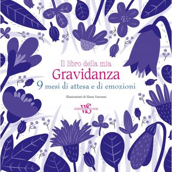 Il libro della mia gravidanza. 9 mesi di attesa e di emozioni
