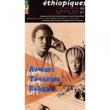 Ethiopie : Ethiopiques Vol. 27 Centenaire Des Premiers Enregistrements Ethiopiens 1908-1910