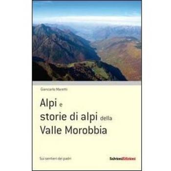Alpi e storie di alpi della Valle Morobbia