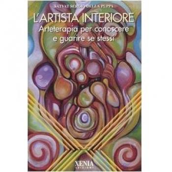 L'artista interiore. Arteterapia per conoscere e guarire se stessi