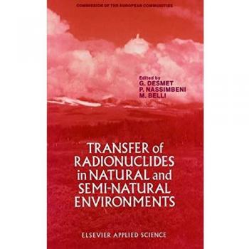Transfer of Radionuclides in Natural and Semi-Natural Environments