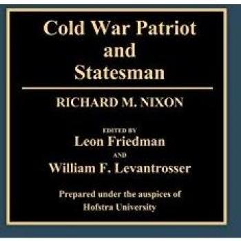 Cold War Patriot and Statesman: Richard M. Nixon