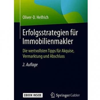 Erfolgsstrategien für Immobilienmakler: Die wertvollsten Tipps für Akquise, Vermarktung und Abschluss