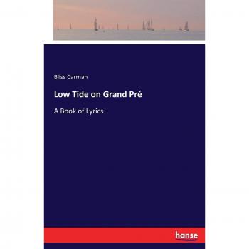 Low Tide on Grand Pré: A Book of Lyrics