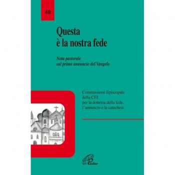 Questa è la nostra fede. Nota pastorale sul primo annuncio del vangelo