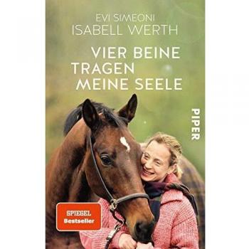 Isabell Werth Vier Beine Tragen Meine Seele: Meine Pferde Und Ich