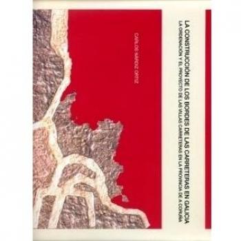 La construcción de los bordes de las carreteras en galicia
