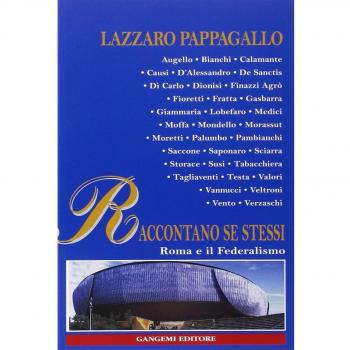 Raccontano se stessi, Roma e il federalismo