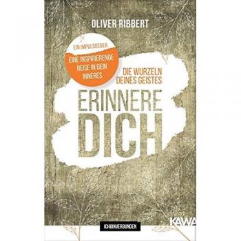 Ribbert, Oliver: Die Wurzeln deines Geistes