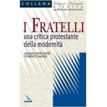I fratelli. Una critica protestante della modernità