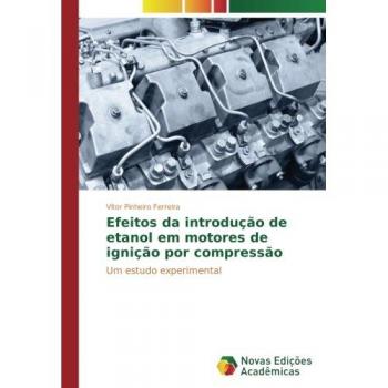 Efeitos da introdução de etanol em motores de ignição por compressão: Um estudo experimental