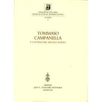 Tommaso Campanella e l'attesa del secolo aureo. Atti della 3ª Giornata Luigi Firpo