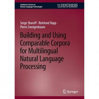 Vitalsource Technologies, Inc. Building and Using Comparable Corpora for Multilingual Natural Language Processing