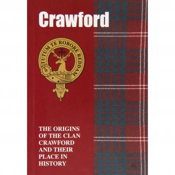 Crawford: The Origins of the Clan Crawford and Their Place in History (Scottish Clan Mini-book)