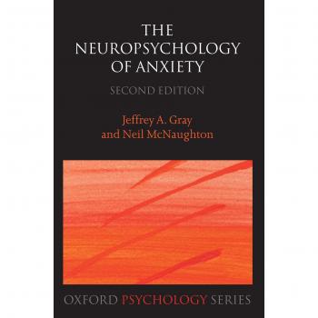 The Neuropsychology of Anxiety: An Enquiry into the Functions of the Septo-Hippocampal System