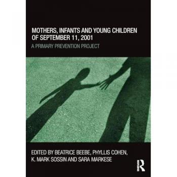 Mothers, Infants and Young Children of September 11, 2001: A Primary Prevention Project