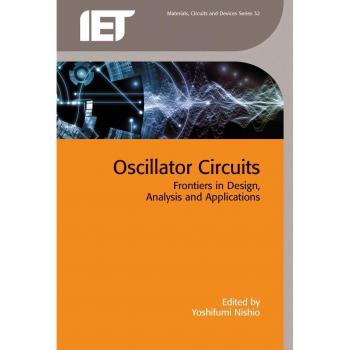 Oscillator Circuits Frontiers in design analysis and applications by Edited by Yoshifumi Nishio