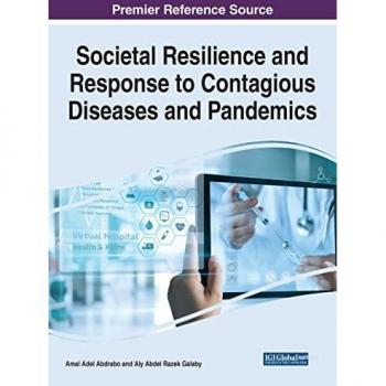 Societal Resilience and Response to Contagious Diseases and Pandemics (Advances in Human Services and Public Health)