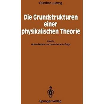 Die Grundstrukturen einer physikalischen Theorie