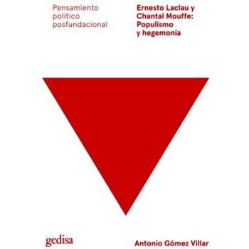 Ernesto Laclau y Chantal Mouffe: Populismo y Hegemonía: 301608 (Pensamiento Político Posfundacional)