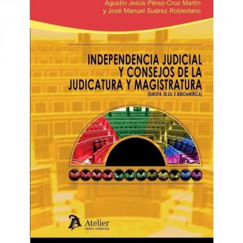 Independencia Judicial Y Onsejos De La Judicatura Y Magistra [Livre en VO]