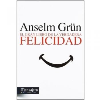 El gran libro de la verdadera felicidad