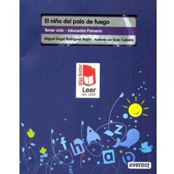 El niño del palo de fuego. Carpeta Plan Lector Leer es Vivir.