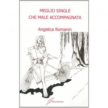 Meglio single che male accompagnata