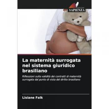 Falk, Lisiane: La maternità surrogata nel sistema giuridico brasiliano