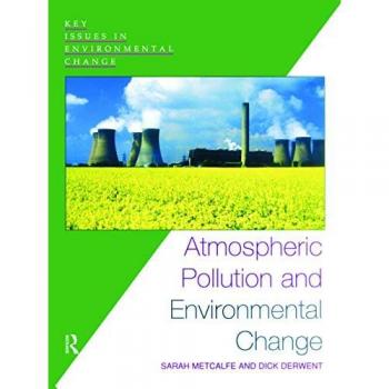 Atmospheric Pollution And Environmental Change, Key Issues in Environmental Change