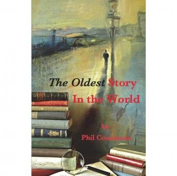 The Oldest Story In the World