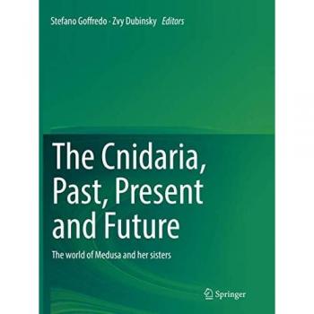 The Cnidaria, Past, Present and Future: The world of Medusa and her sisters