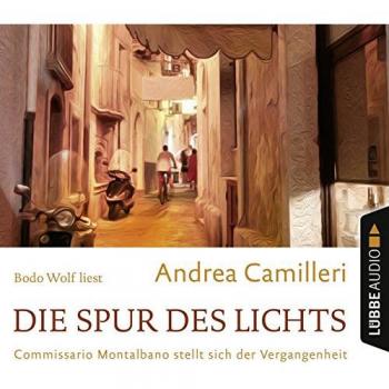 Die Spur des Lichts: Commissario Montalbano stellt sich der Vergangenheit. Roman.