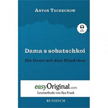 Tschechow, Anton: Dama s sobatschkoi / Die Dame mit dem Hündchen (mit kostenlosem Audio-Download-Link)