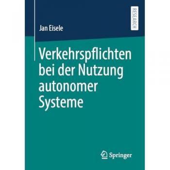 Eisele, Jan: Verkehrspflichten bei der Nutzung autonomer Systeme