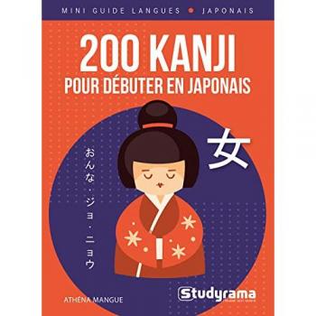 Mini guide langues : 200 kanji pour débuter en japonais