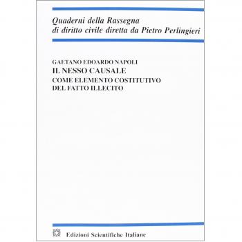 Il nesso causale come elemento costitutivo del fatto illecito