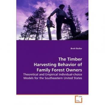 The Timber Harvesting Behavior of Family Forest Owners